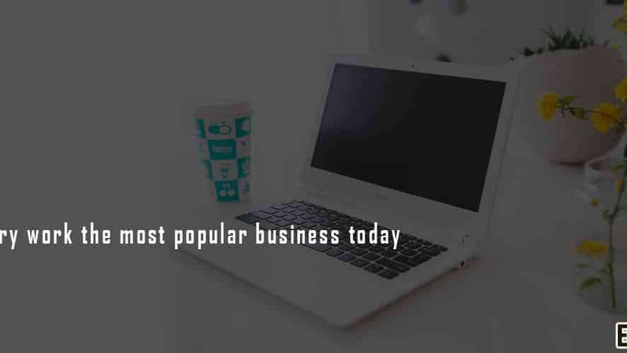 Data Entry Work The Most Popular Business Today