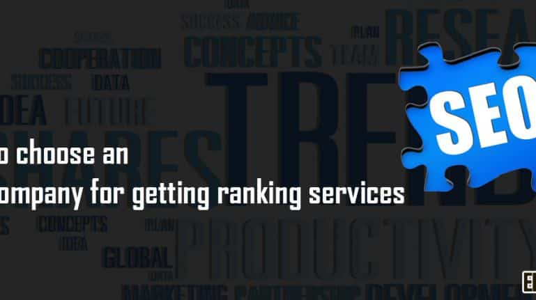 How To Choose An SEO Company For Getting Ranking?