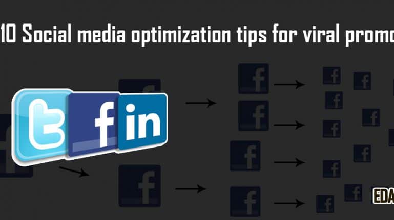 Top 10 social media optimization tips for viral promotion