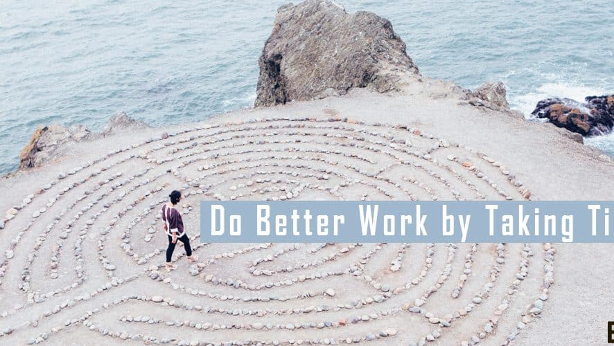 Do Better Work by Taking Time Off for Enhancement in Productivity