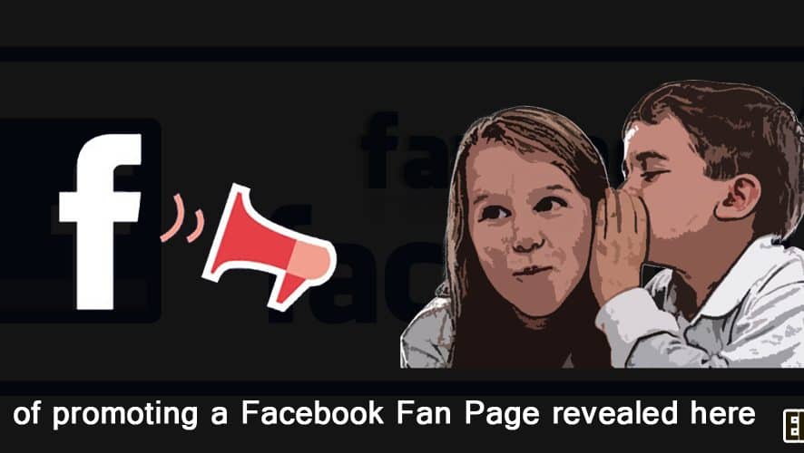 Secrets of promoting a Facebook Fan Page revealed here